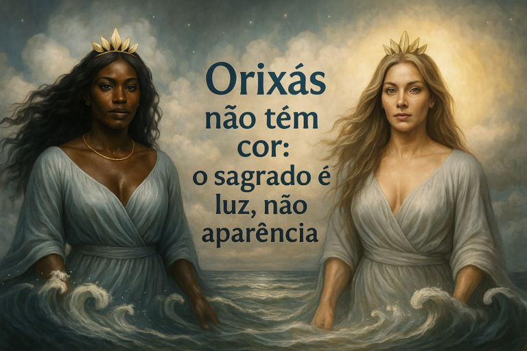 🌍 Orixás não têm cor: o sagrado não se limita à pele